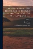 Travels to Discover the Source of the Nile, in the Years 1768, 1769, 1770, 1771, 1772 and 1773: To Which Is Prefixed a Life of the Author; Volume 1
