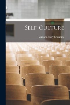 Self-Culture - Channing, William Ellery