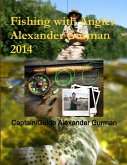 Fishing with Angler Alexander Gurman 2014