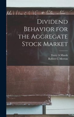 Dividend Behavior for the Aggregate Stock Market - Marsh, Terry A; Merton, Robert C