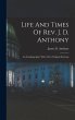 Life And Times Of Rev. J. D. Anthony - Bild 1