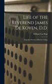 Life of the Reverend James De Koven, D.D.: Sometime Warden of Racine College