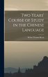 Two Years' Course of Study in the... - Bild 1