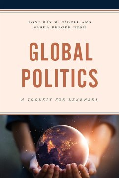 Global Politics - O'Dell, Roni Kay M.; Bush, Sasha Breger