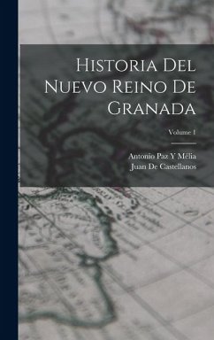 Cover Historia Del Nuevo Reino De Granada; Volume 1