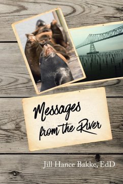 Messages from the River - Bakke, Edd Jill Hance