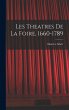 Les theatres de la foire, 1660-1789 - Bild 1