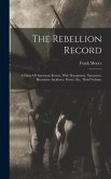 The Rebellion Record: A Diary Of American Events, With Documents, Narratives, Illustrative Incidents, Poetry, Etc, Third Volume