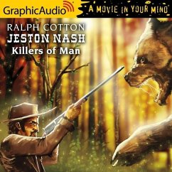 Killers of Man [Dramatized Adaptation]: Jeston Nash 5 - Cotton, Ralph