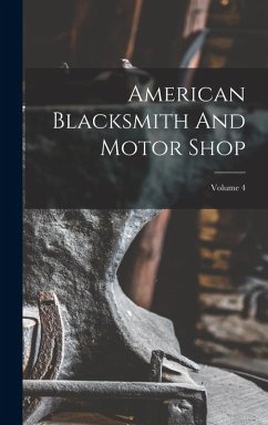 Cover American Blacksmith And Motor Shop; Volume 4