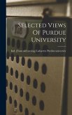 Selected Views Of Purdue University