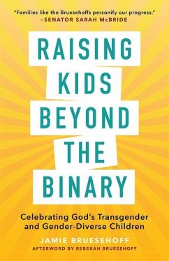 Raising Kids beyond the Binary - Bruesehoff, Jamie