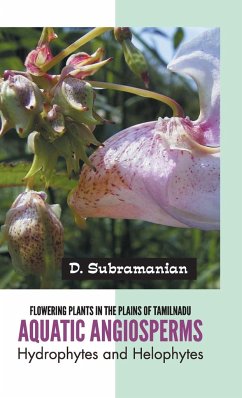 Flowering Plants in the Plains of Tamilnadu Aquatic Angiosperms - Subramanian, D.