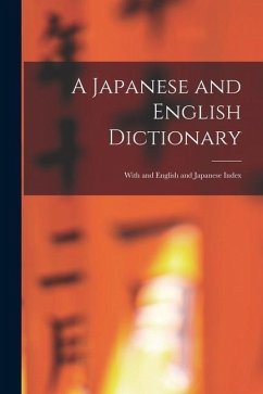 A Japanese and English Dictionary: With and English and Japanese Index - Anonymous