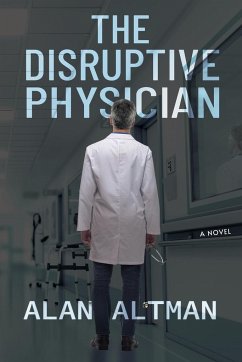 The Disruptive Physician - Altman, Alan