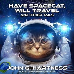 Have Spacecat, Will Travel: And Other Tails - Hartness, John G.