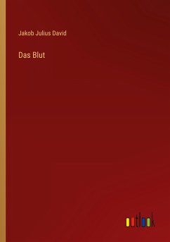 Das Blut - David, Jakob Julius