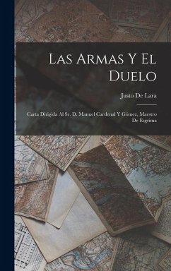 Las Armas Y El Duelo - De Lara, Justo
