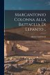 Marcantonio Colonna alla battaglia di... - Bild 1