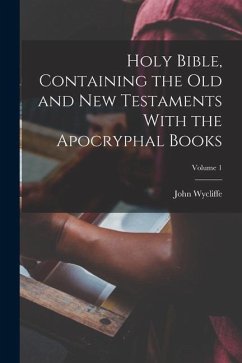 Holy Bible, Containing the Old and New Testaments With the Apocryphal Books; Volume 1