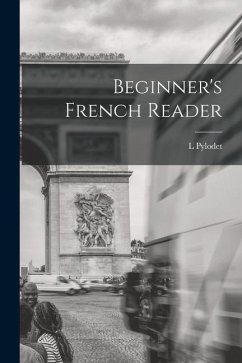 Beginner's French Reader - Pylodet, L.