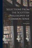 Selections From the Scottish Philosophy of Common Sense