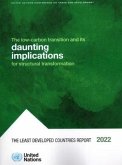 The Least Developed Countries Report 2022: The Low-Carbon Transition and Its Daunting Implications for Structural Transformation