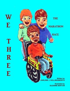 WE THREE - The Marathon Race - Hollingsworth, Darlene J.