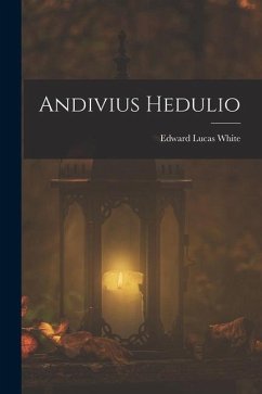 Andivius Hedulio - White, Edward Lucas