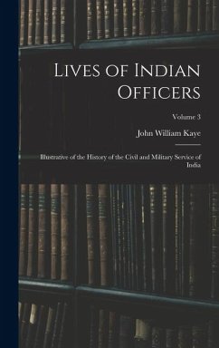 Cover Lives of Indian Officers: Illustrative of the History of the Civil and Military Service of India; Volume 3
