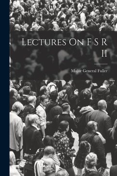 Lectures On F S R II - Fuller, Major General