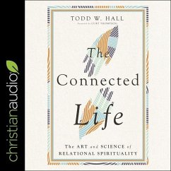 The Connected Life: The Art and Science of Relational Spirituality - Hall, Todd W.