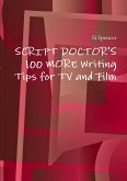 Script Doctor's 100 More Tips for TV and Film