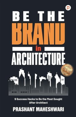 Be The Brand in Architecture - Maheshwari, Prashant