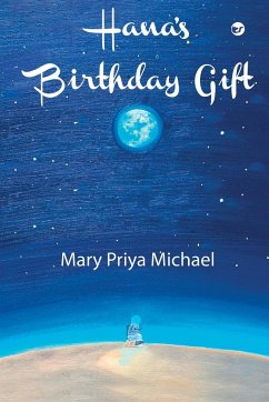 Hana's Birthday Gift - Michael, Mary Priya