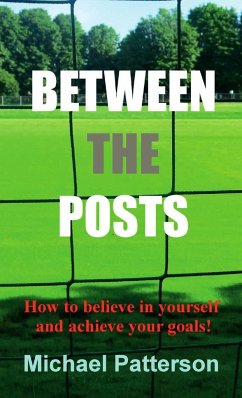 Between the Posts - Patterson, Michael