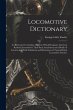 Locomotive Dictionary: An Illustrated... - Bild 1