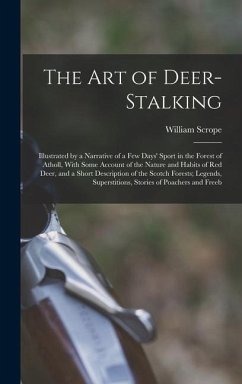 The Art of Deer-Stalking - Scrope, William