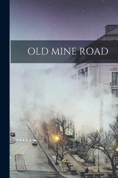 Old Mine Road