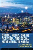 Digital Media, Online Activism, and Social Movements in Korea