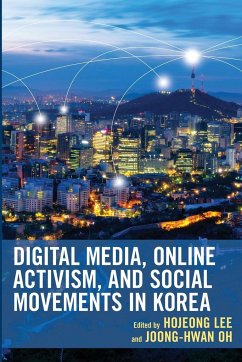 Digital Media, Online Activism, and Social Movements in Korea