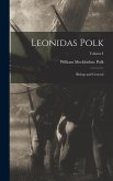 Leonidas Polk: Bishop and General; Volume I