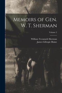 Memoirs of Gen. W. T. Sherman; Volume 2 - Sherman, William Tecumseh; Blaine, James Gillespie