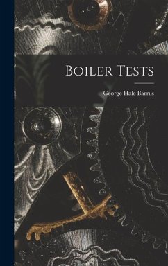 Boiler Tests - Barrus, George Hale