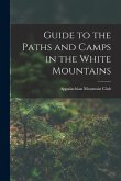 Guide to the Paths and Camps in the White Mountains