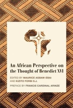 An African Perspective on the Thought of Benedict XVI - Agbawâ ebai, Maurice Ashley; Forbi, Stephen Kizito