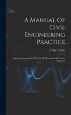 A Manual Of Civil Engineering Practice