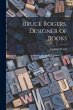 Bruce Rogers, Designer of Books - Bild 1