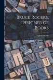 Bruce Rogers, Designer of Books