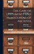 The Care of Documents and Management of... - Bild 1